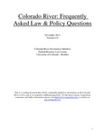 Colorado River: Frequently Asked Law & Policy Questions by Colorado River Governance Initiative, University of Colorado Boulder. Natural Resources Law Center, and Western Water Policy Program