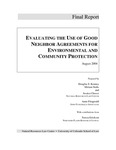 Evaluating the Use of Good Neighbor Agreements for Environmental and Community Protection: Final Report by Douglas S. Kenney, Miriam Stohs, Jessica Chavez, Anne Fitzgerald, Teresa Erickson, and University of Colorado Boulder. Natural Resources Law Center