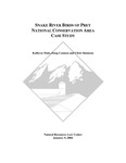 Snake River Birds of Prey National Conservation Area Case Study by Kathryn M. Mutz, Doug Cannon, Chris Simmons, and University of Colorado Boulder. Natural Resources Law Center