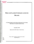 Private Lands Conservation in Belize by Joan Marsan and University of Colorado Boulder. Natural Resources Law Center