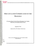 Private Lands Conservation in the Bahamas by Elizabeth McCormack and University of Colorado Boulder. Natural Resources Law Center