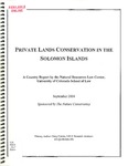 Private Lands Conservation in the Solomon Islands by Craig Corona and University of Colorado Boulder. Natural Resources Law Center