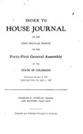 Index to House Journal: of the First Regular Session of the Forty-First General Assembly of the State of Colorado