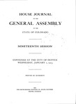 House Journal of the General Assembly of the State of Colorado: Nineteenth Session, Convened at the City of Denver, Wednesday, January 1, 1913