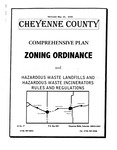 Cheyenne County Comprehensive Plan: Zoning Ordinance and Hazardous Waste Landfills and Hazardous Waster Incinerators Rules and Regulations.