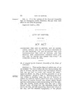 Concerning the city of Denver, and to amend, alter, repeal and add to certain sections of an act entitled "An act to reduce the law incorporating the city of Denver, and the several acts amendatory thereof into one act, and to revise and amend the same," as approved March 16, 1885. by Colorado General Assembly