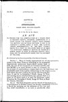 To Provide for the Construction of a Wagon Road in Boulder County, Colorado, Commencing at a Point Where the Present County Road Crosses the Section Line Between Sections 13 and 14, in Township 2 North, Range 72 West, and Running Thence Northwesterly by the Most Feasible Route to a Point on the State Road at or Near the Northeast Corner of Section 26, Township 3 North, Range 73 West, in Boulder County, Colorado, and to Appropriate Money for the Payment of the Same.