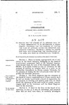 To Provide for the Sinking of an Artesian Well at a Point Hereinafter to be Determined in Kiowa County, Colorado, for the Purpose of Testing the Flow of Artesian Water for Irrigation and Domestic Purposes; Providing a Board to Locate Said Well and Superintended the Construction of the Same, and Make an Appropriation Therefor.