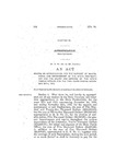 Making an Appropriation for the Support of Maintenance and Improvement of the State Penitentiary and the Salary and Expense of the State Parole Officer for the Two Years Ending November 30th, 1912.