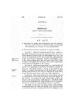 In Relation to Roads and Highways, and to Provide for the Appointment of County Road Supervisors and Defining the Duties of Said Supervisors.