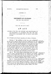 Levying a Tax for the Support and Maintenance of the University of Colorado and for the Construction of Buildings for the Use of Said Institution.