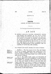 To Improve, Regulate, Control, Straighten, Deepen and Extend the Channel of the South Platte River within and Beyond the Limits of the City and County of Denver, to Prevent Obstructions in, or Encroachments upon Said Channel and to Authorize and Empower the Council of the Said City and County of Denver to Acquire by Purchase or Condemnation Lands Necessary for the Purpose of Improving Said Channel.