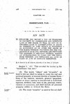 To Establish and Impose a Tax on Transfers of Property by Inheritance and Intestate Laws of the State, by Will, or Gift or Instrument Made in Contemplation of Death or Intended to Make Effect in Possession or Enjoyment at or After the Death of the Maker Thereof, Providing for the Collection of Such Tax, Defining and Providing for Offenses in Relation Thereto, Making an Appropriation to Carry Out the Provisions Thereof, and Repealing All Acts or Parts of Acts in Conflict Therewith.