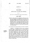 Levying a Tax Annually, Beginning with the Year 1927, and Making an Appropriation Thereof for the Use, Benefit, Maintenance, and Support of the State Agricultural College Pursuant to Section Eleven (11) of Article X of the State Constitution as Amended Authorizing an Additional Levy for the Erection of Additional Buildings at and for the Use, Benefit, Maintenance, and Support of the State Educational Institutions.