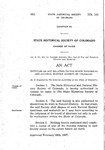 Entitled an Act Relating to the State Historical and Natural History Society of Colorado.