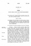 Concerning the Creation of State Parks; Establishing a State Park Board; Providing Powers and Duties of Said Board and Repealing or Amending Acts or Parts of Acts in Conflict Herewith.