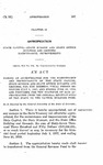 Making an Appropriation for the Maintenance and Improvements of the State Capital, State Museum and State Office Building and Grounds, for the Biennial Fiscal Period Beginning July 1, 1937, and Ending June 30, 1939, and Providing for the Transfer of Said Appropriation for the General Revenue Fund of the State to the Capitol Building Fund.