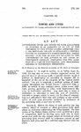 Authorizing Cities and Towns to Take Advantage of Chapter IX as Amended of an Act of the Congress of the United States Approved July 1, 1898, Entitled 