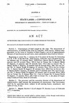 Authorizing The Conveyance of Lands Owned by The State.