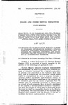 Concerning the Colorado State Hospital at Pueblo, Colorado; Establishing Therein a Special Intensive Treatment Demonstration Unit; Describing Its Purposes, Functions, and Staff; Providing for the Transfer of Funds and Making an Appropriation Therefor.