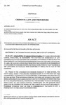 Concerning Changes to Statutory Provisions Related to Criminal Proceedings, and, in Connection Therewith, Making an Appropriation.